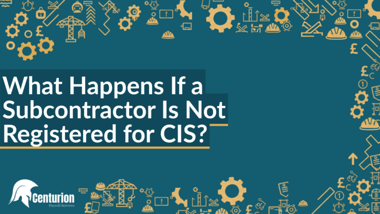 What Happens If a Subcontractor Is Not Registered for CIS?